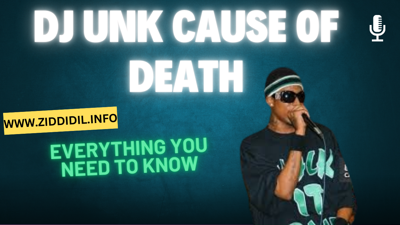 DJ Unk Cause of Death: Everything You Need to Know